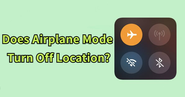 does airplane mode turn off location