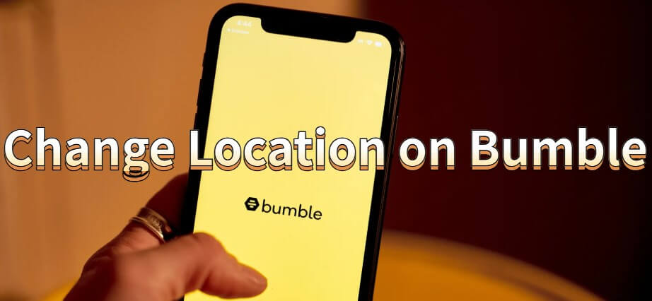 change location on bumble