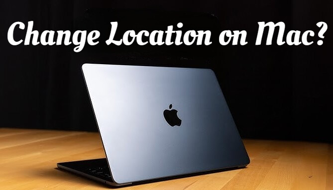 how to change location on mac