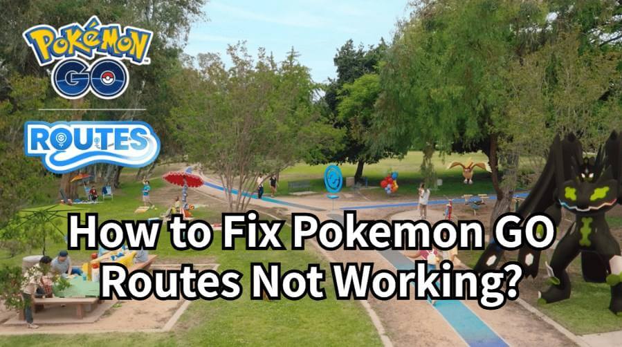 how to fix pokemon go routes not working
