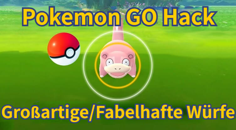 pokemon go großartige und fabelhafte würfe