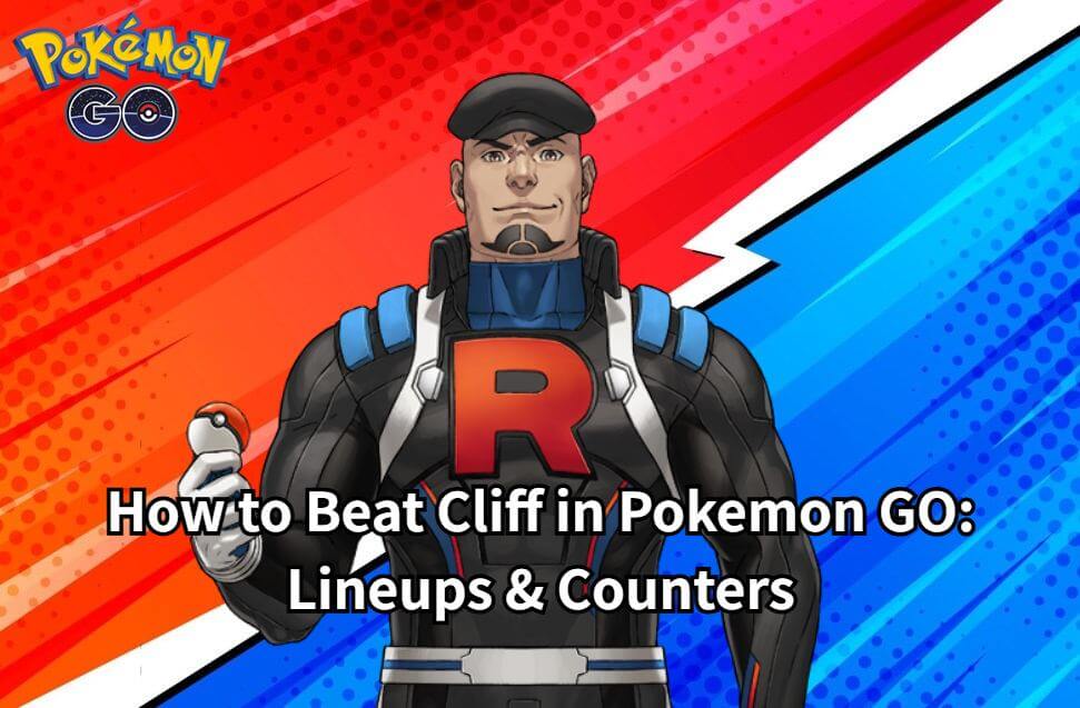 how to beat cliff in pokemon go