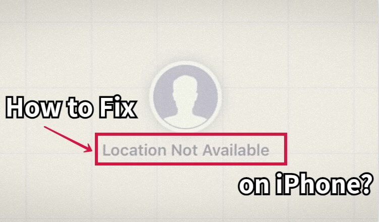 how to fix location not available on iphone