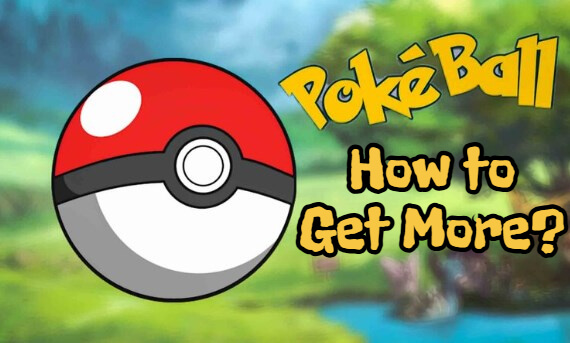 how to get more pokeballs in pokemon go