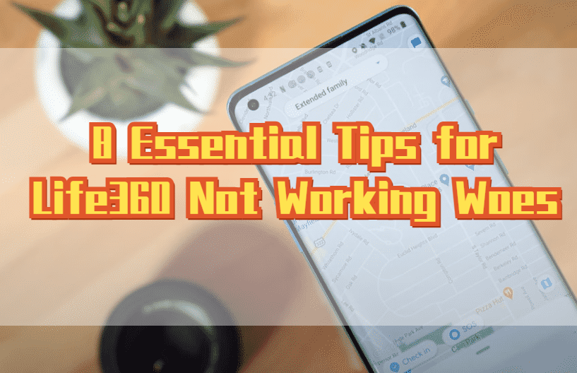 Location Update Stuck? 8 Essential Tips for Life360 Not Working Woes