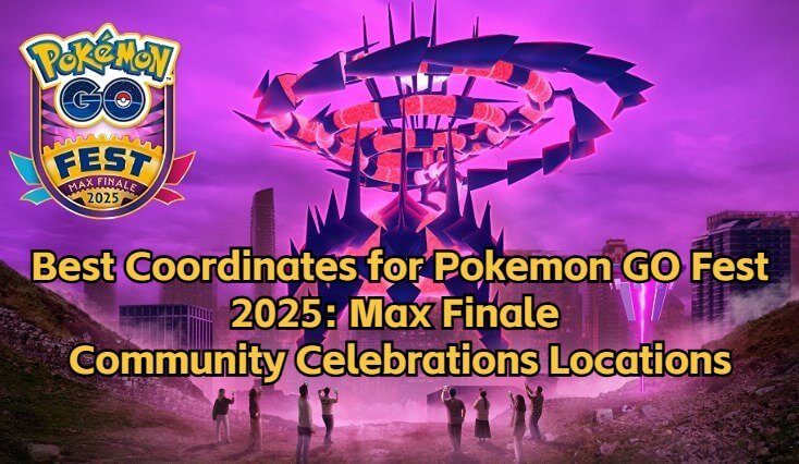 coordinates for pokemon go fest max finale