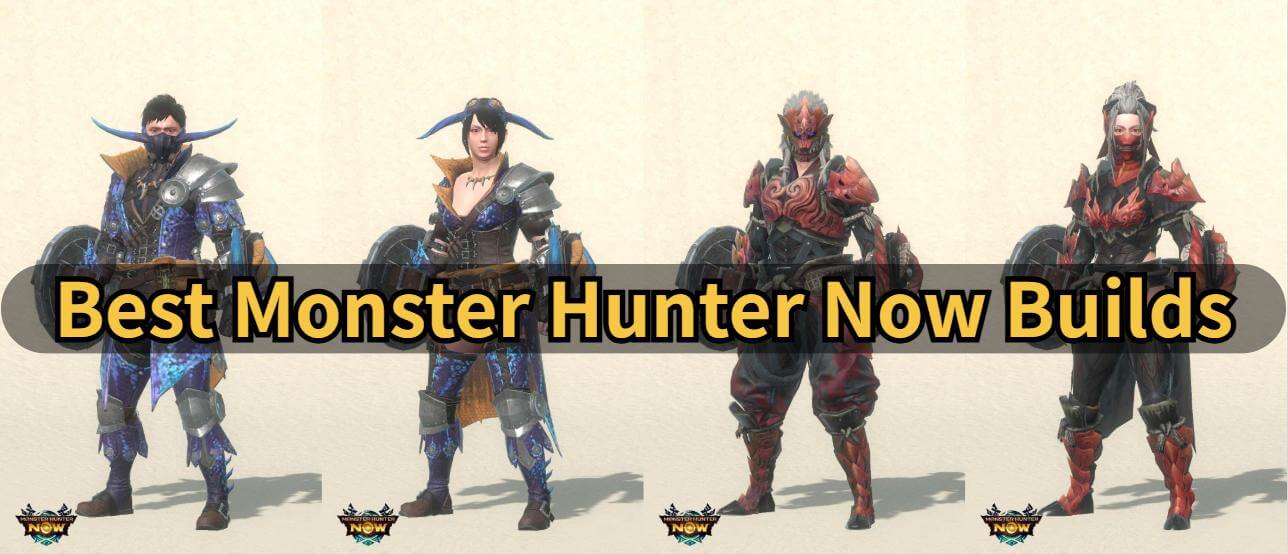 monster hunter now builds