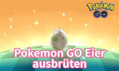 pokemon go eier ausbrüten