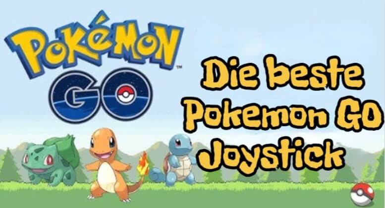 die beste pokemon go joystick