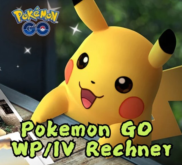 pokemon go wp rechner und iv rechner