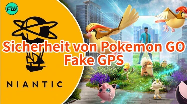 sicherheit von pokemon go fake gps