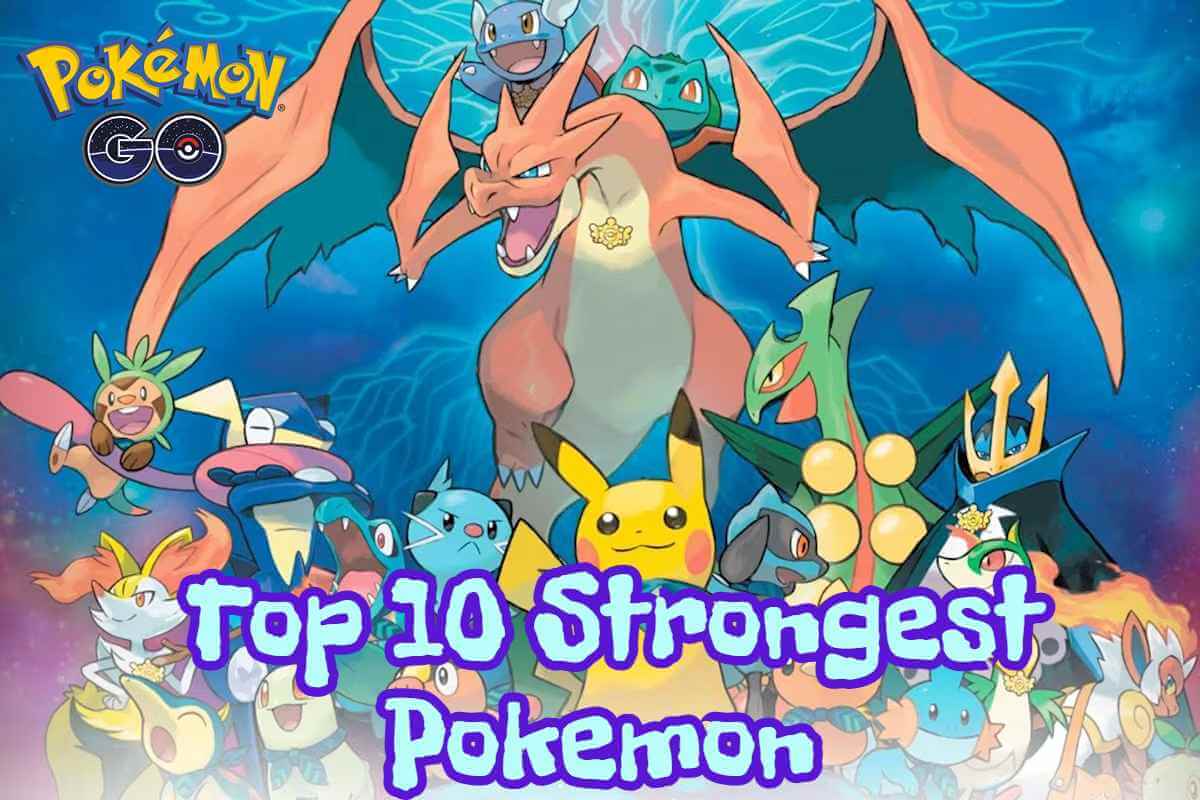 strongest pokemon in pokemon go