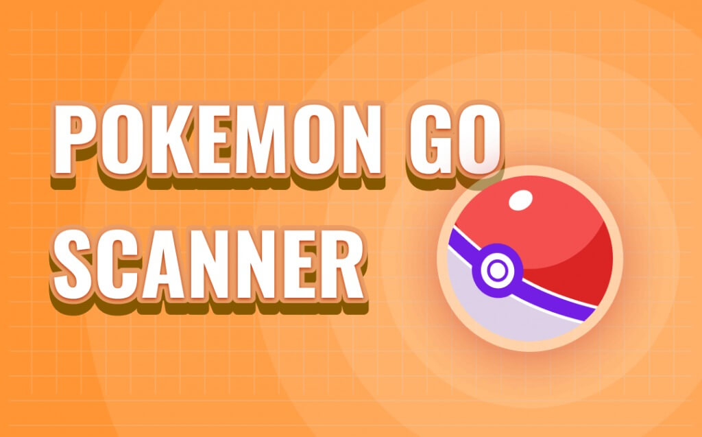 why do you need a pokemon go scanner