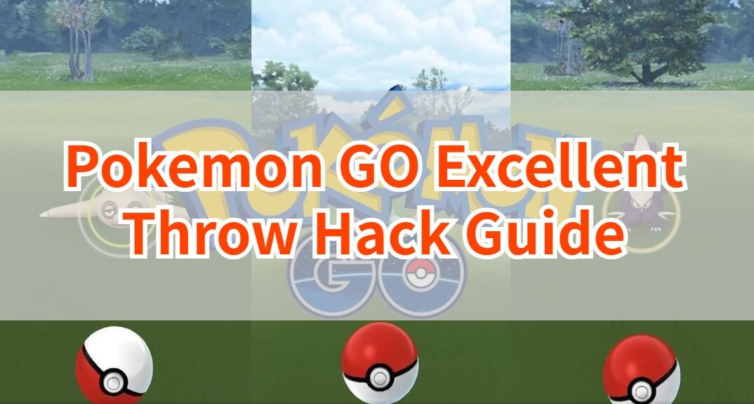 pokemon go excellent throw hack